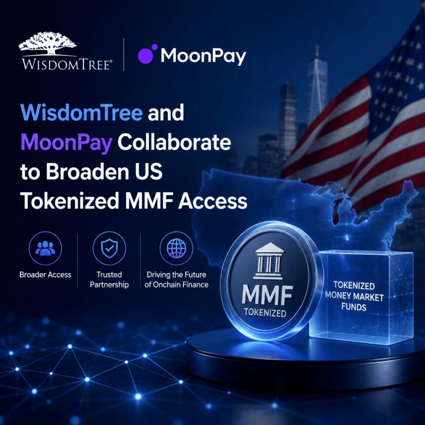 WisdomTree 和 MoonPay 合作扩大美国代币化 MMF 访问权限配图